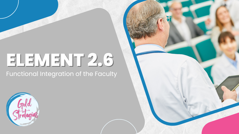 Element 2.6: Functional Integration of the Faculty