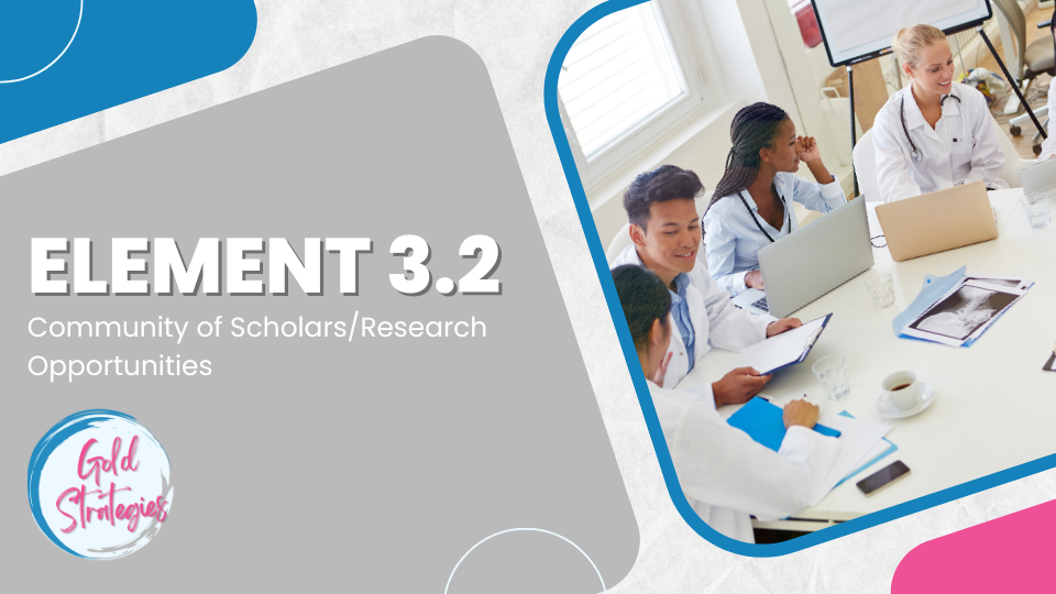 Element 3.2 – Community of Scholars/Research Opportunities Element 3.2 - Community of Scholars/Research Opportunities