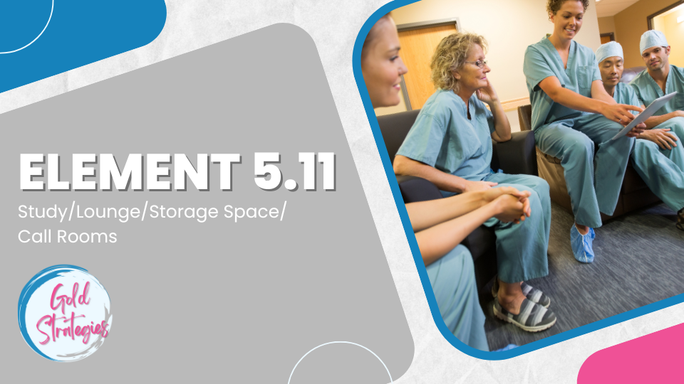 Element 5.11 – Study/Lounge/Storage Space/Call Rooms Element 5.11 - Study/Lounge/Storage Space/Call Rooms