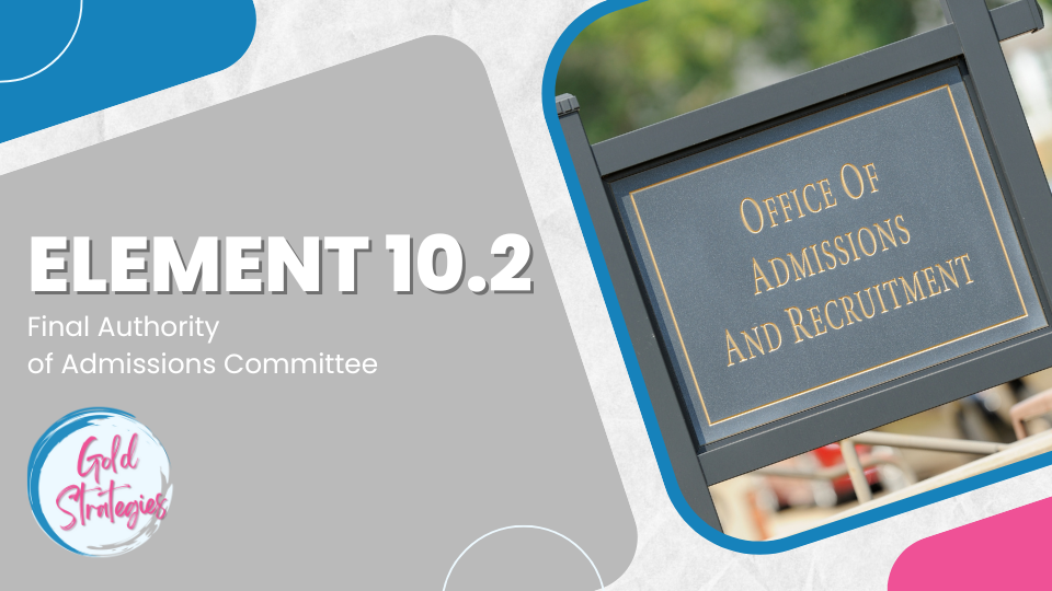 Element 10.2: Final Authority of Admissions Committee