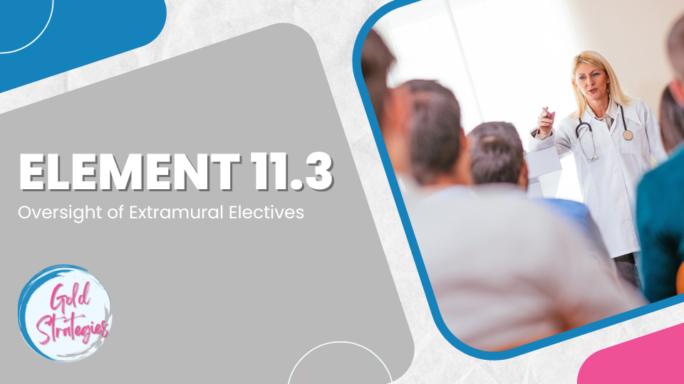 Element 11.3: Oversight of Extramural Electives