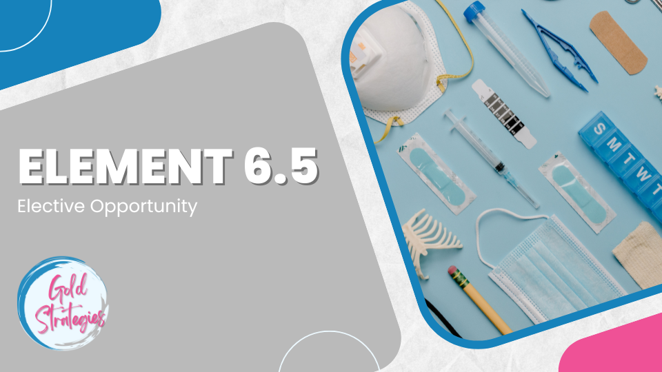 Element 6.5: Elective Opportunity