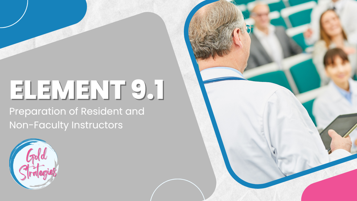 LCME Element 9.1 – Preparation of Resident and Non-Faculty Instructors LCME Element 9.1 - Preparation of Resident and Non-Faculty Instructors